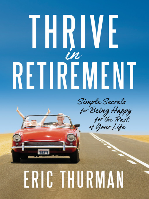 Title details for Thrive in Retirement by Eric Thurman - Wait list